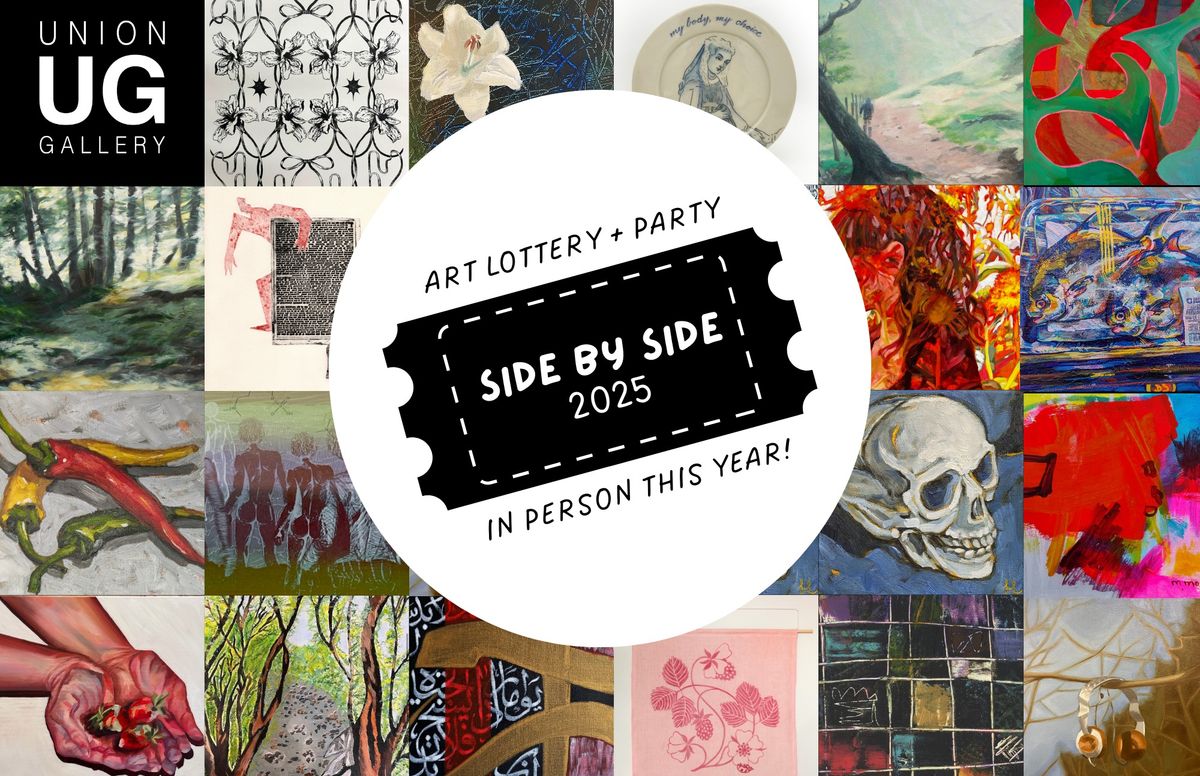 side by side | Fundraiser + Art Lottery at Union Gallery!