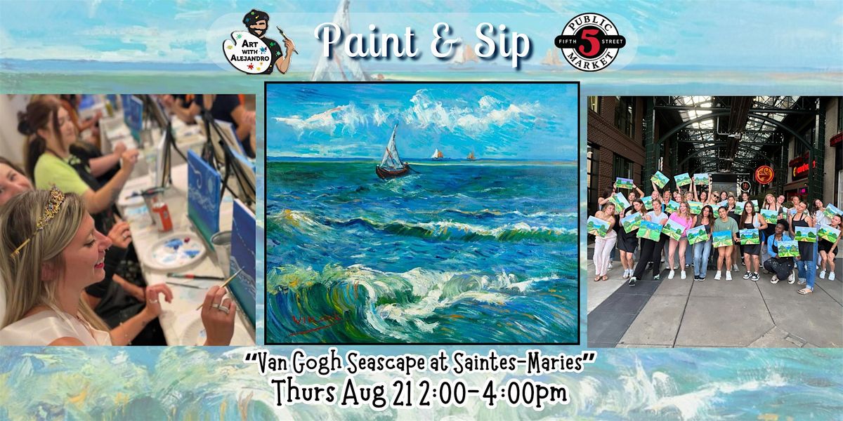 Paint & Sip at 5th St Alley \u201cVan Gogh Seascape at Saintes-Maries\u201d