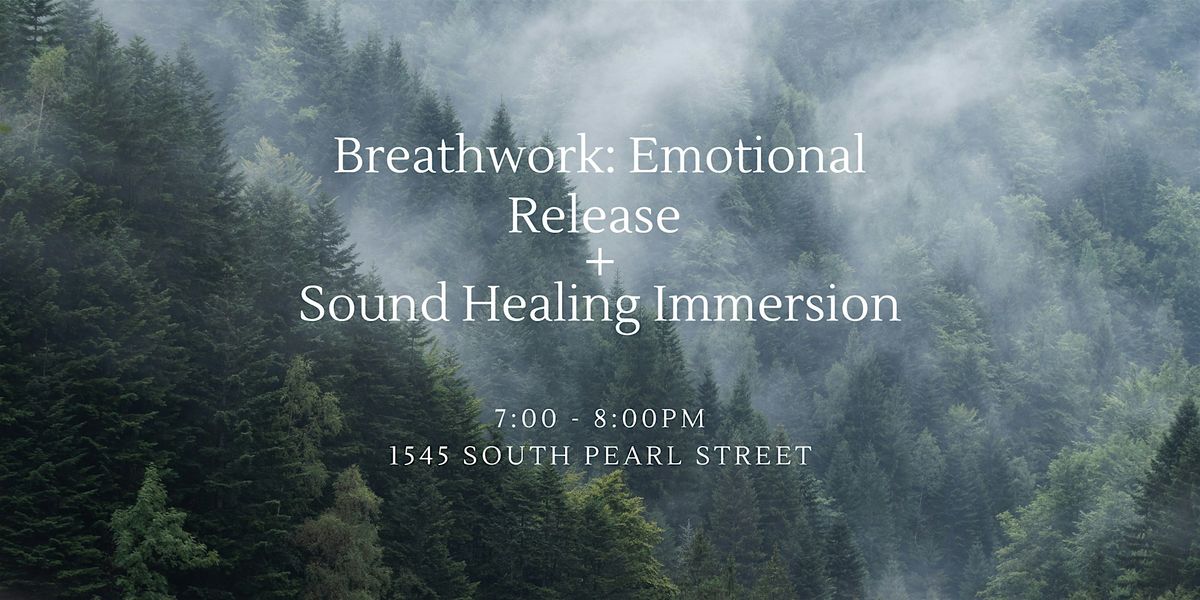 Breathwork: Emotional Release + Sound Healing Immersion