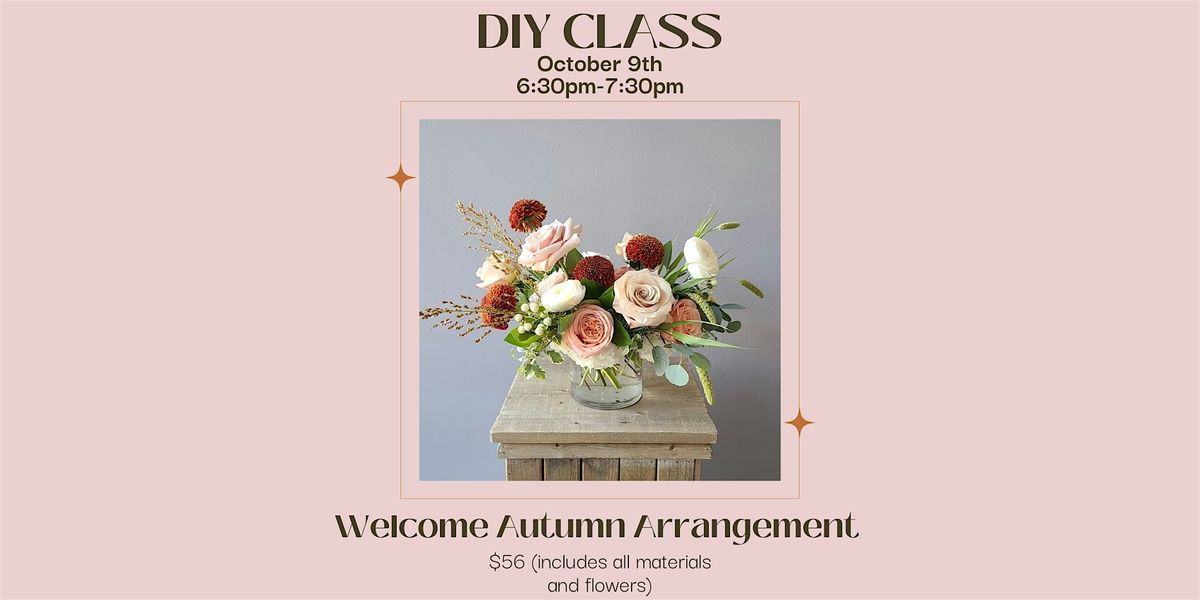 Welcome Autumn: DIY Flower Class