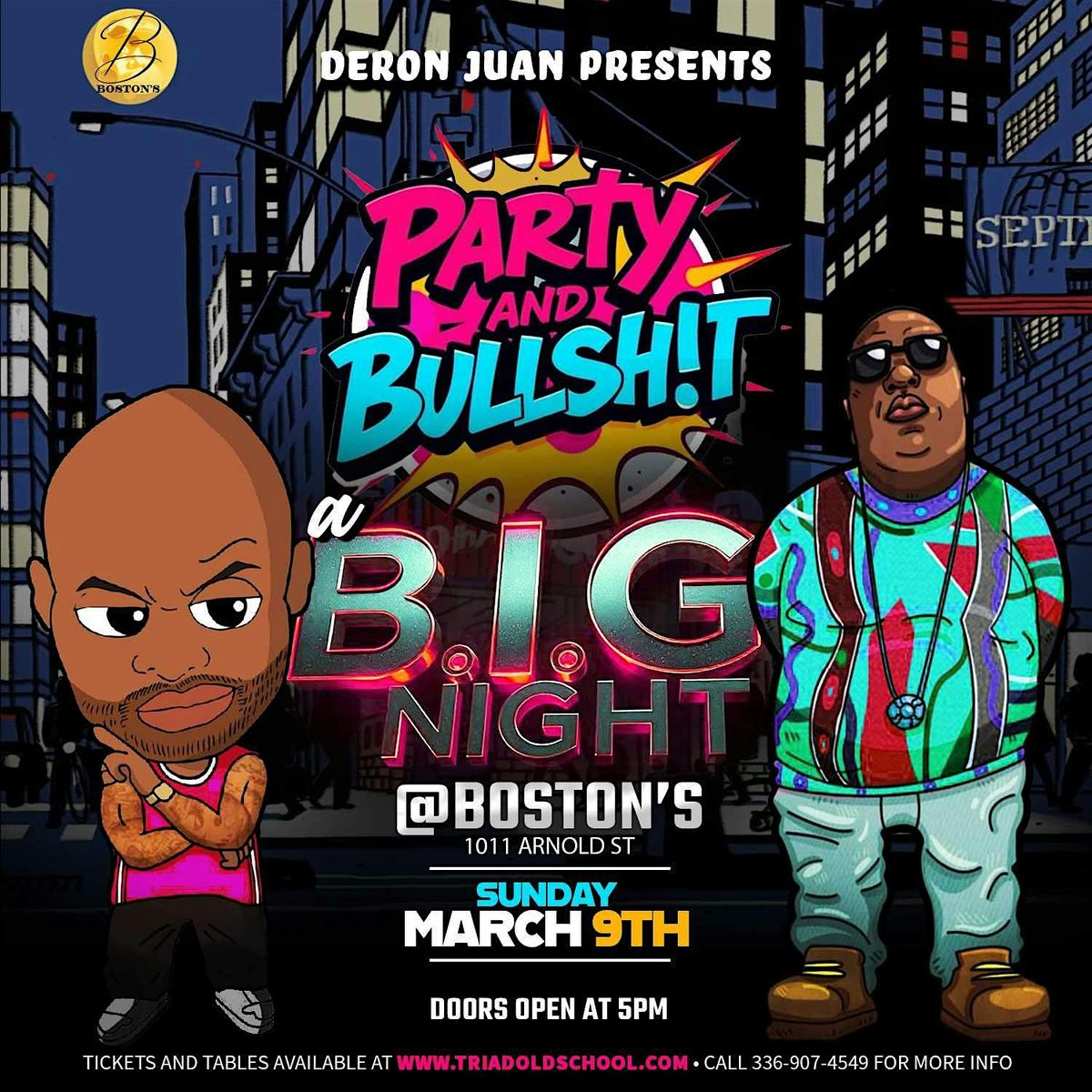 PARTY & BULLSH!T a B.I.G. NIGHT presented by DeRon Juan