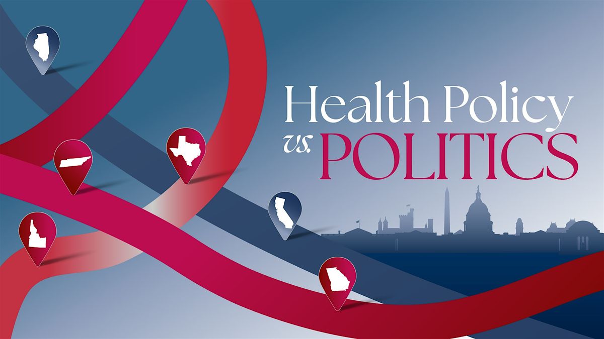 CAHC Summit: Health Policy vs. Politics