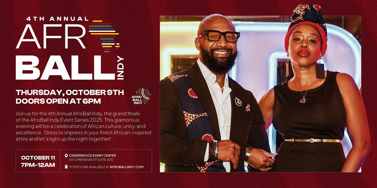 4th Annual AfroBall Indy \u2013 Bridging Cultures, Igniting Futures