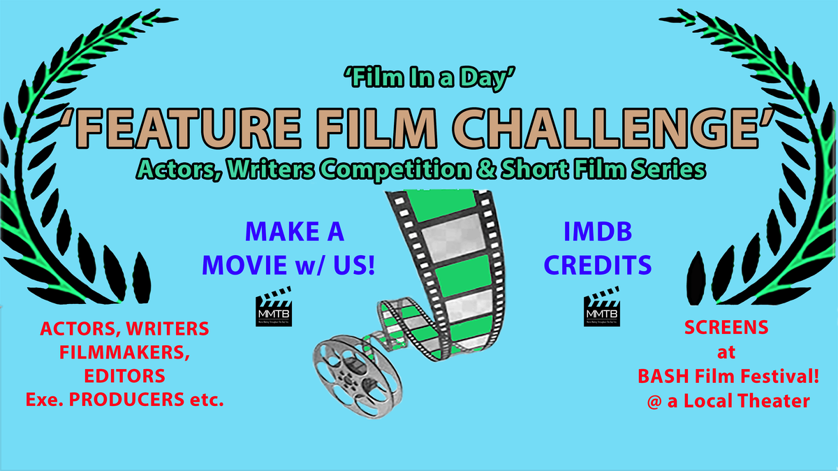 OAKLAND- Film in a Day' Actors, Writers, FEATURE SHORT Series Challenge