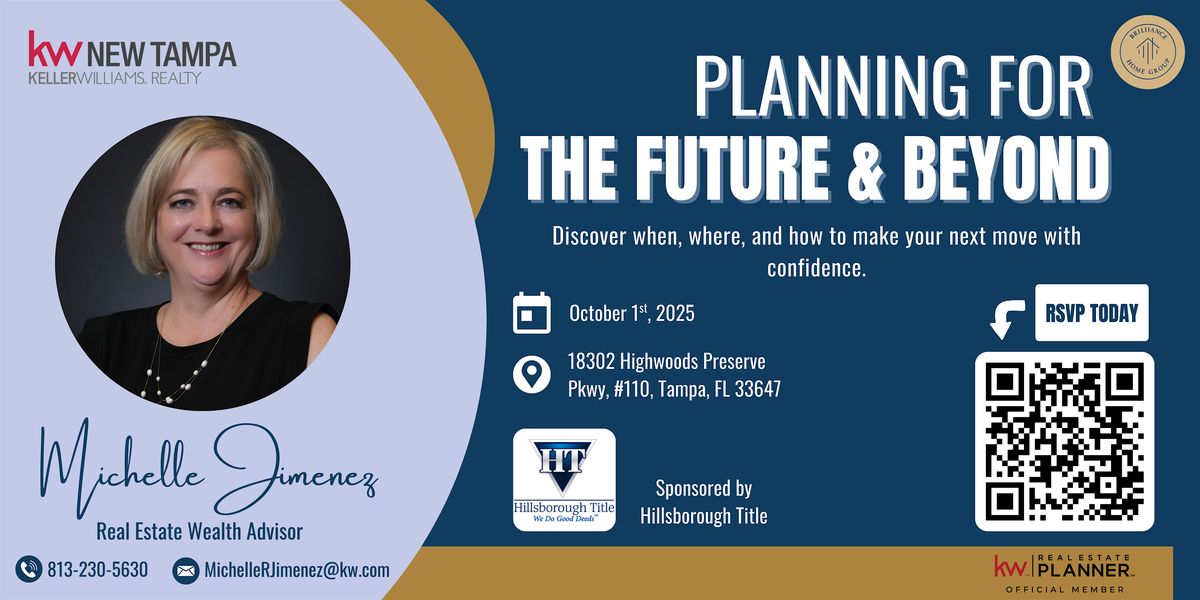 Planning for the Future & Beyond: Confident Real Estate Decisions