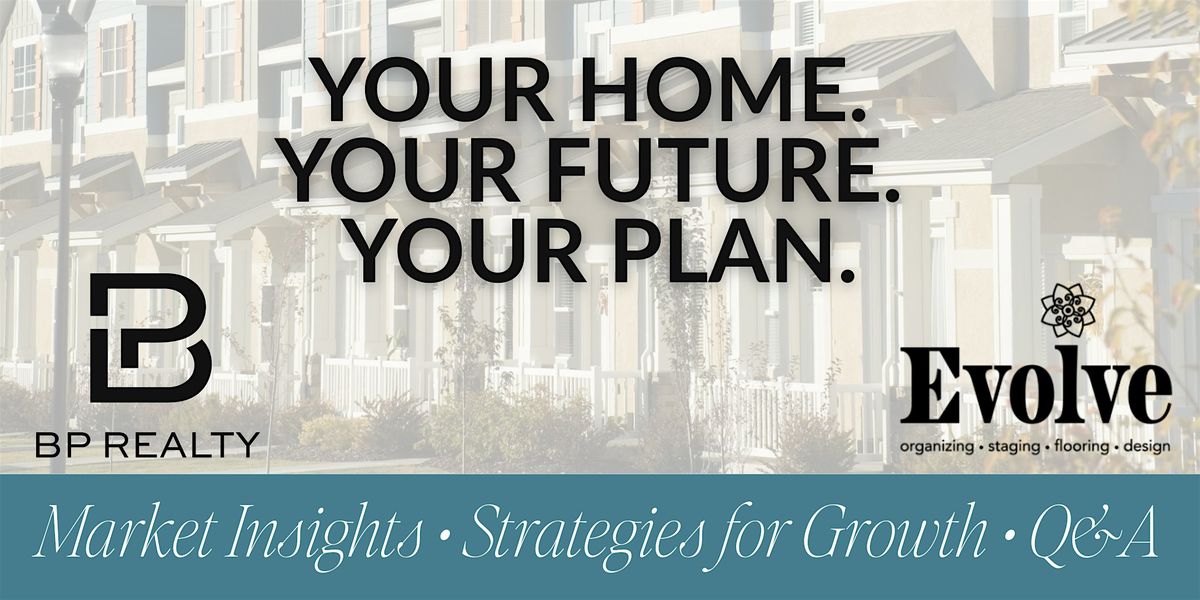 Your Home. Your Future. Your Plan.