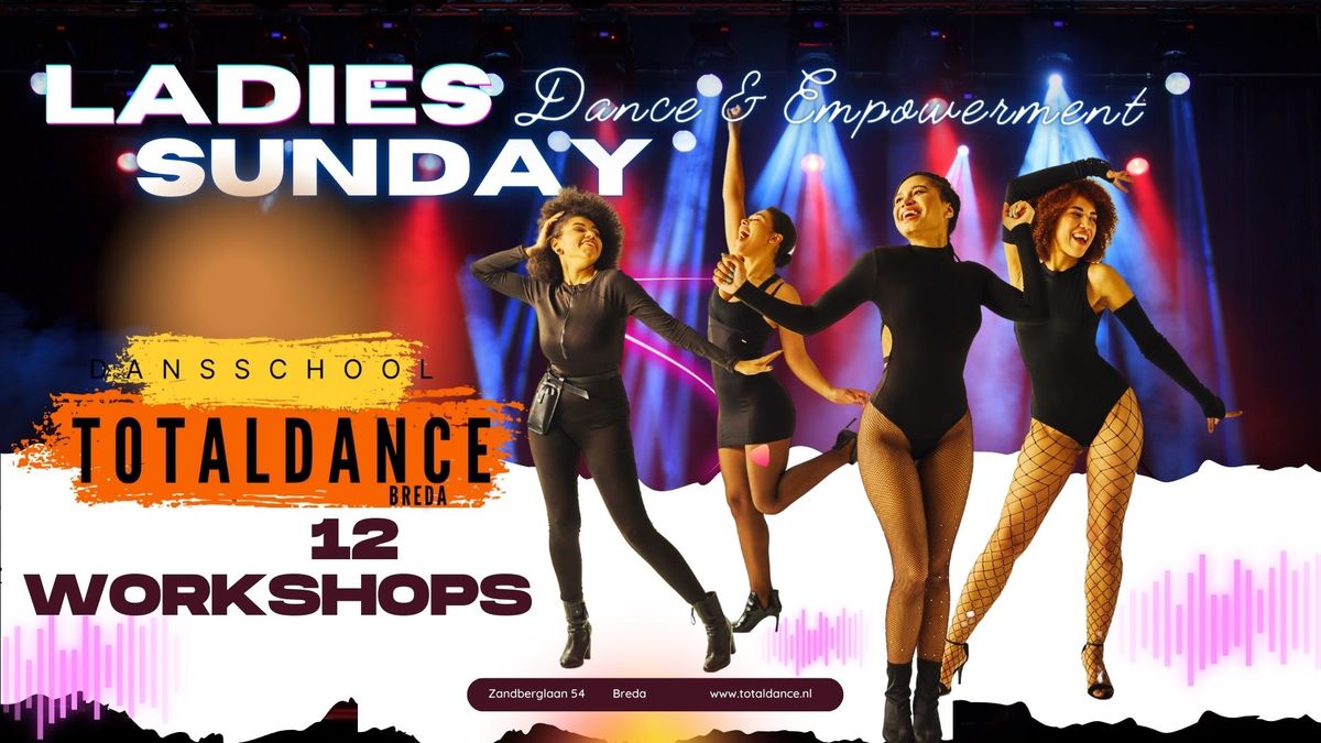 Ladies Sunday - Dance & Empowerment 12 Workshops