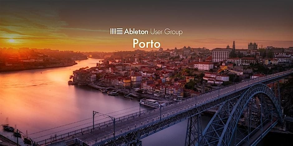 Ableton Live 12.1 Focus \/ Cria\u00e7\u00e3o M4L - Porto Ableton User Group Meet #3