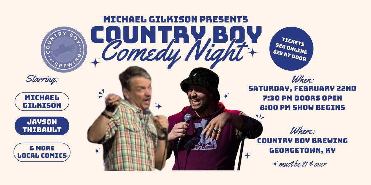 Country Boy Comedy Night w\/ Michael Gilkison & Jayson Thibault