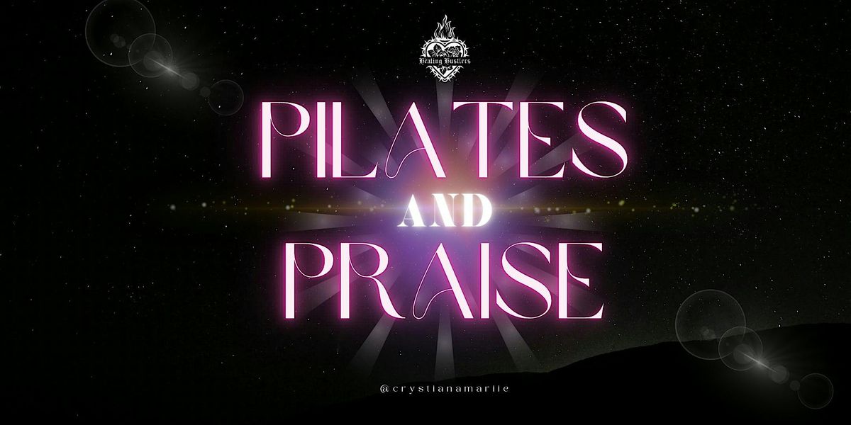 Prayer in Motion: Pilates & Praise Mondays