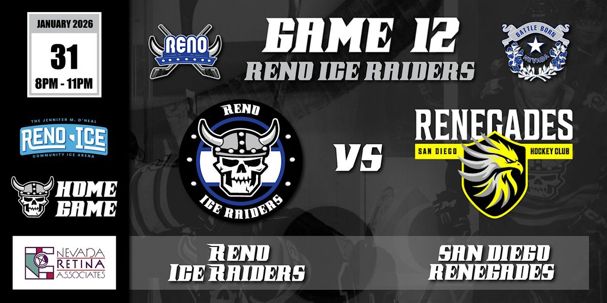 Nevada Retina Associates Presents Reno Ice Raiders VS San Diego Renegades