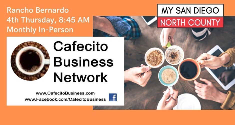 Cafecito & Business  Rancho Bernardo -  4th Thursday October