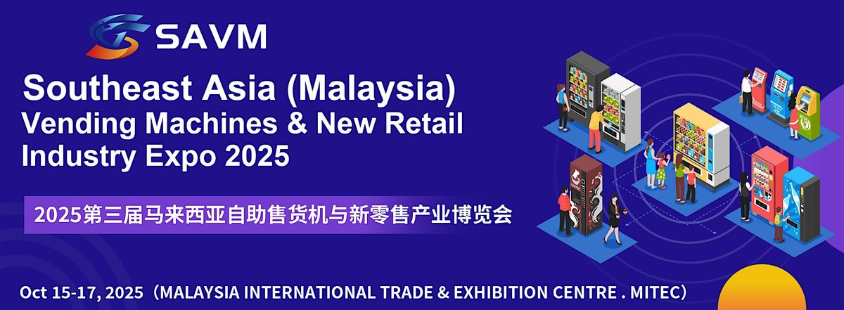 2025 Southeast Asia Vending Machine & New Retail Industry Expo