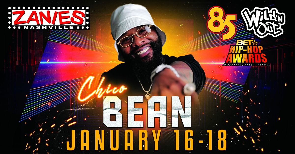 NEW DATES! Chico Bean at Zanies Nashville