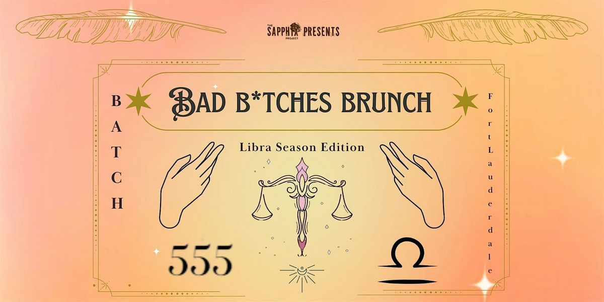 Bad B*tches Brunch