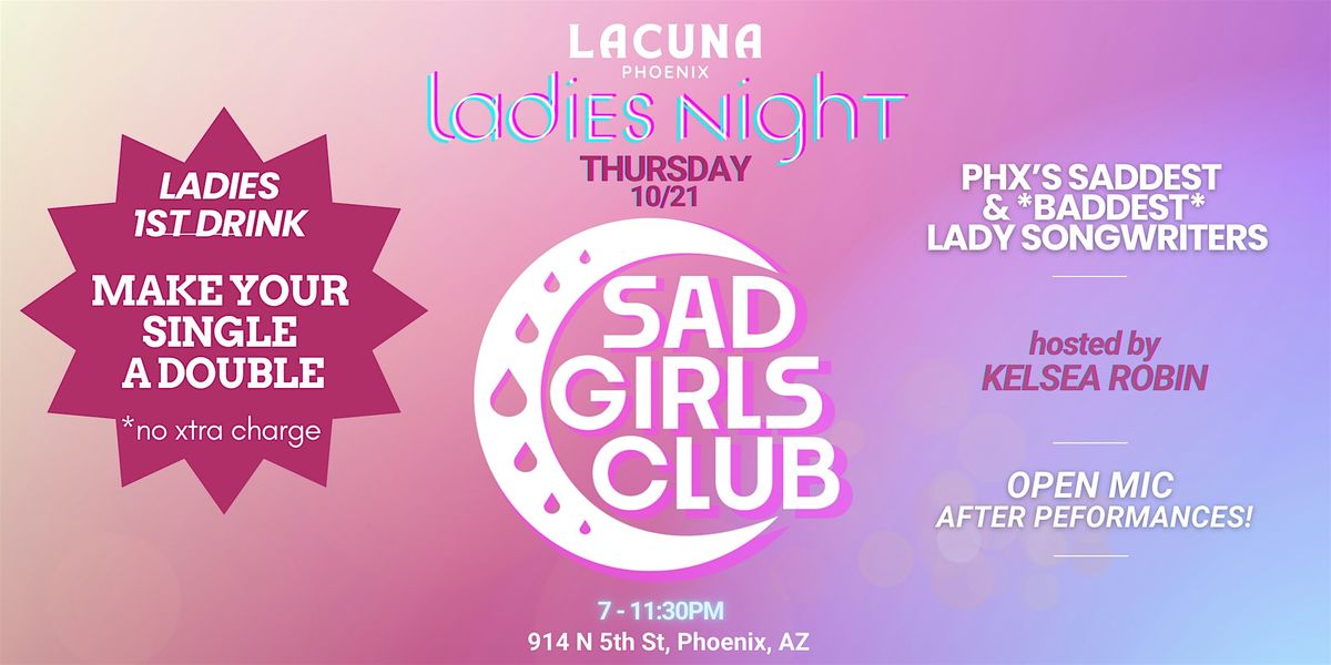 Sad Girls Club singer\/songwriters  & Ladies Night at Lacuna