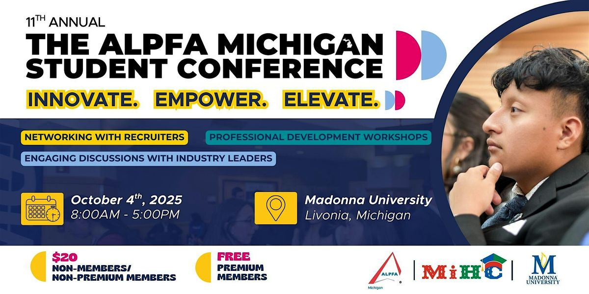 11th Annual ALPFA Michigan Student Conference: Innovate. Empower. Elevate.