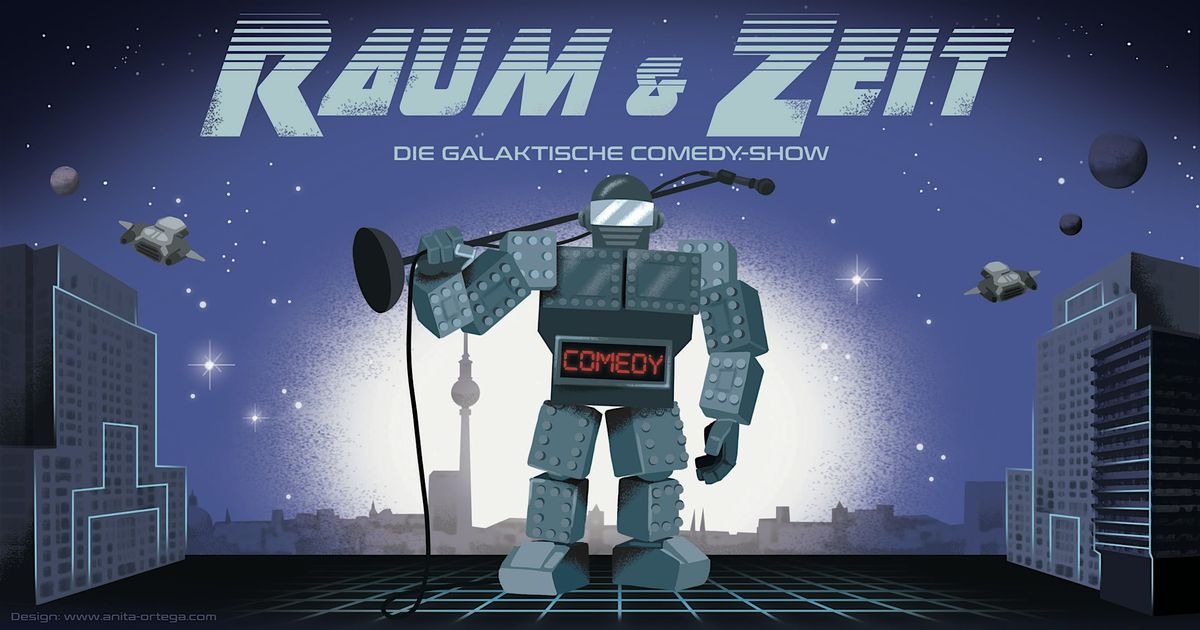 \u2605 Stand-up Comedy \u2605  Lichtenberg \u2605 19:30 Uhr | "Raum & Zeit SPEZIAL"