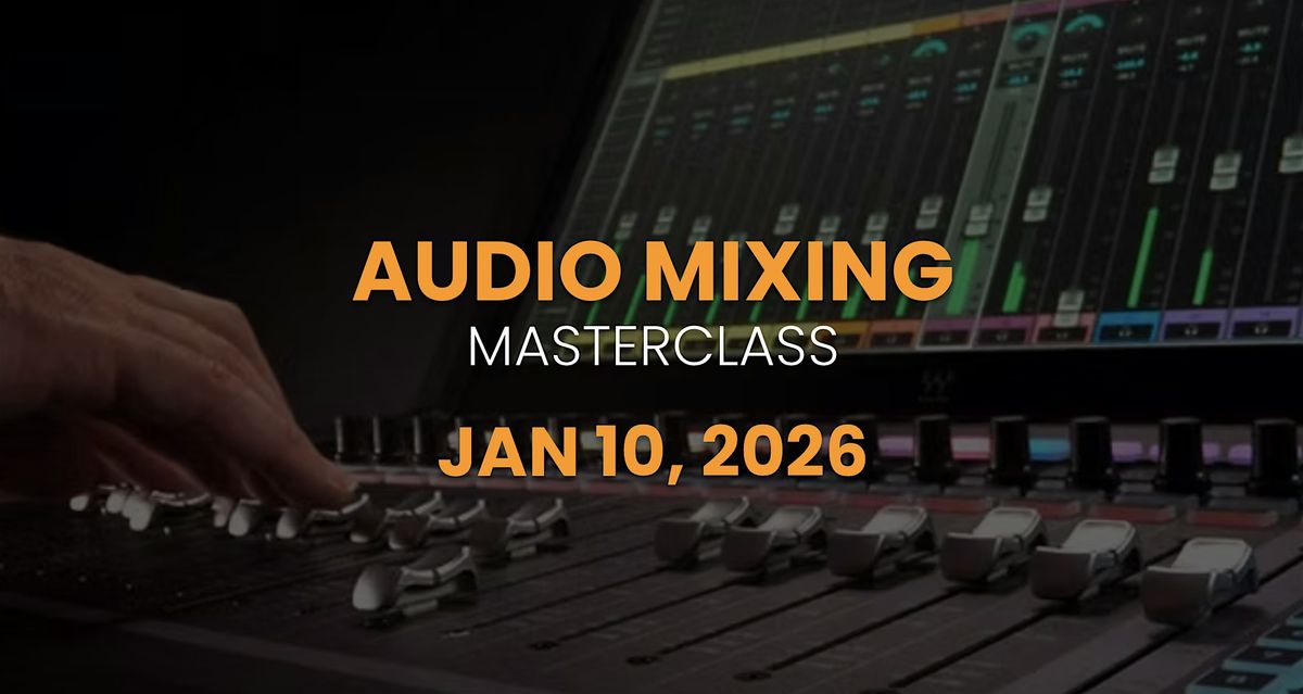Audio Mixing Masterclass