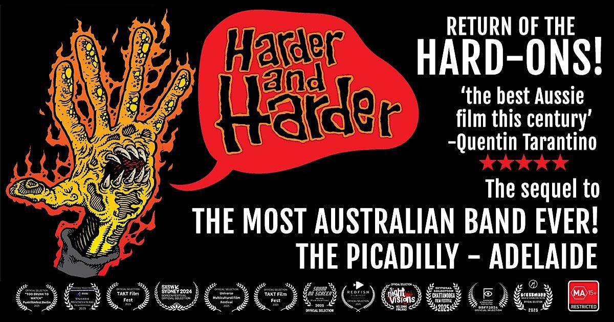 HARDER AND HARDER - Adelaide Screening