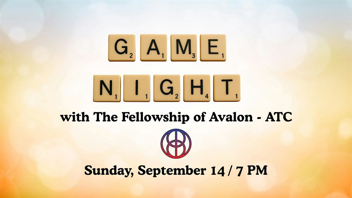 September Game Night with The Fellowship of Avalon - ATC