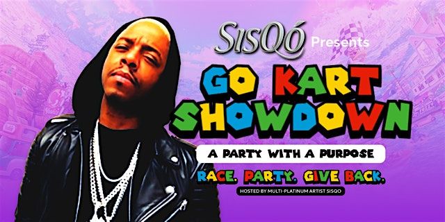 SisQo Presents: Go Kart Showdown
