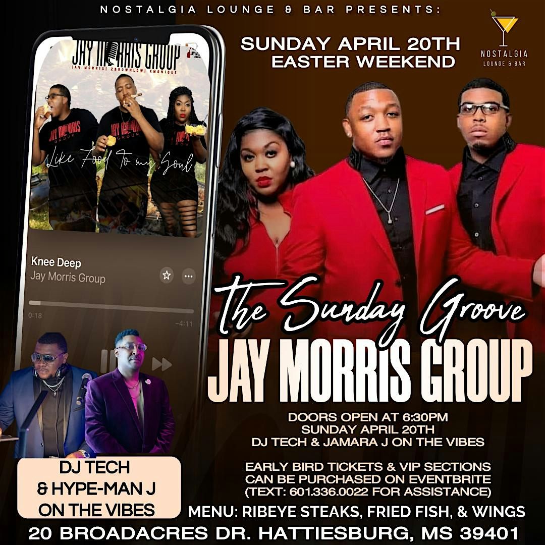 THE SUNDAY GROOVE FEATURING THE JAY MORRIS GROUP