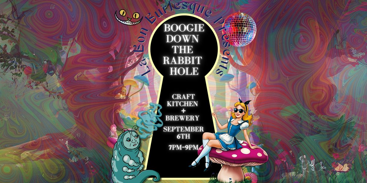 La Bon Burlesque Presents: Boogie Down the Rabbit Hole