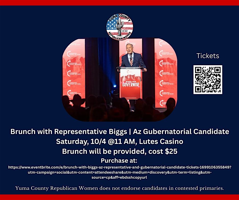 Brunch with Biggs, Az Representative and Gubernatorial Candidate