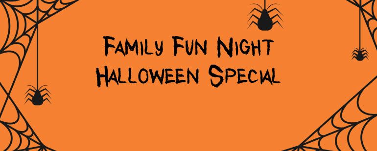 Warner Family Fun Night - Halloween Special