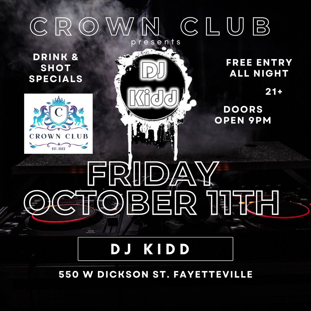 Crown Club presents DJ KIDD!!!