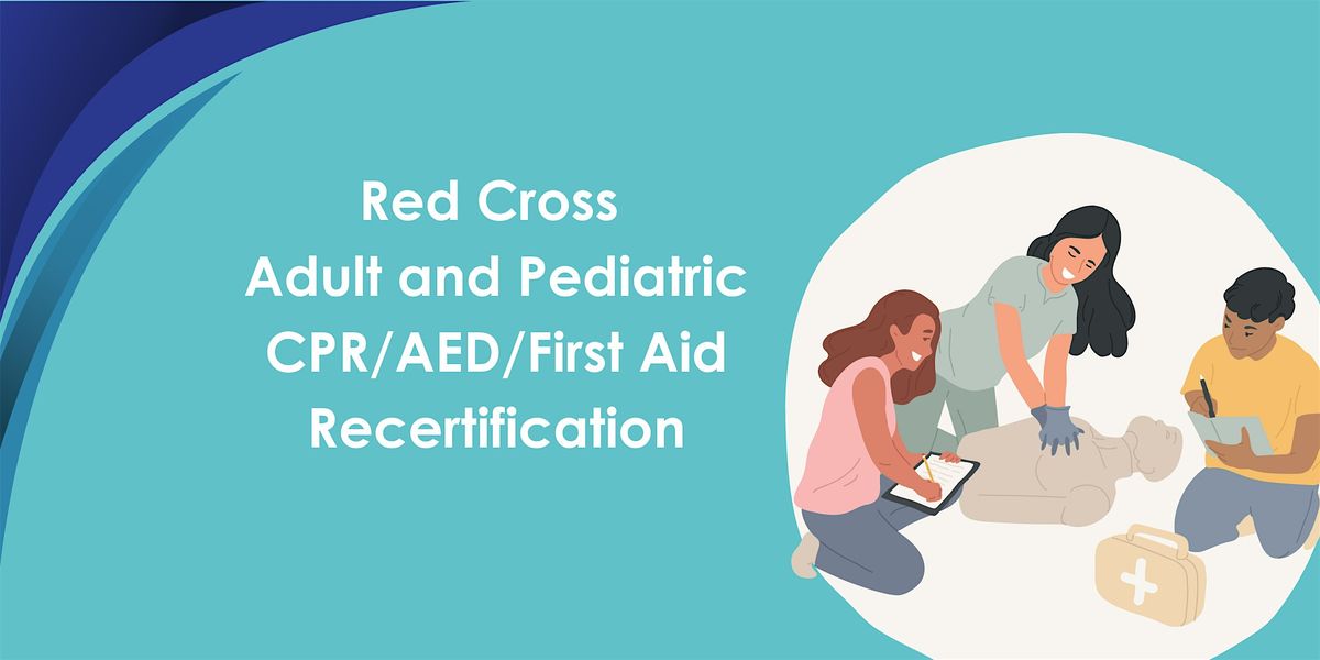 Red Cross Adult and Pediatric CPR\/AED\/First Aid Recertification Course