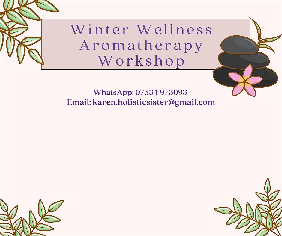 Holistic Sister Winter Aromatherapy Workshop & Sound Bath
