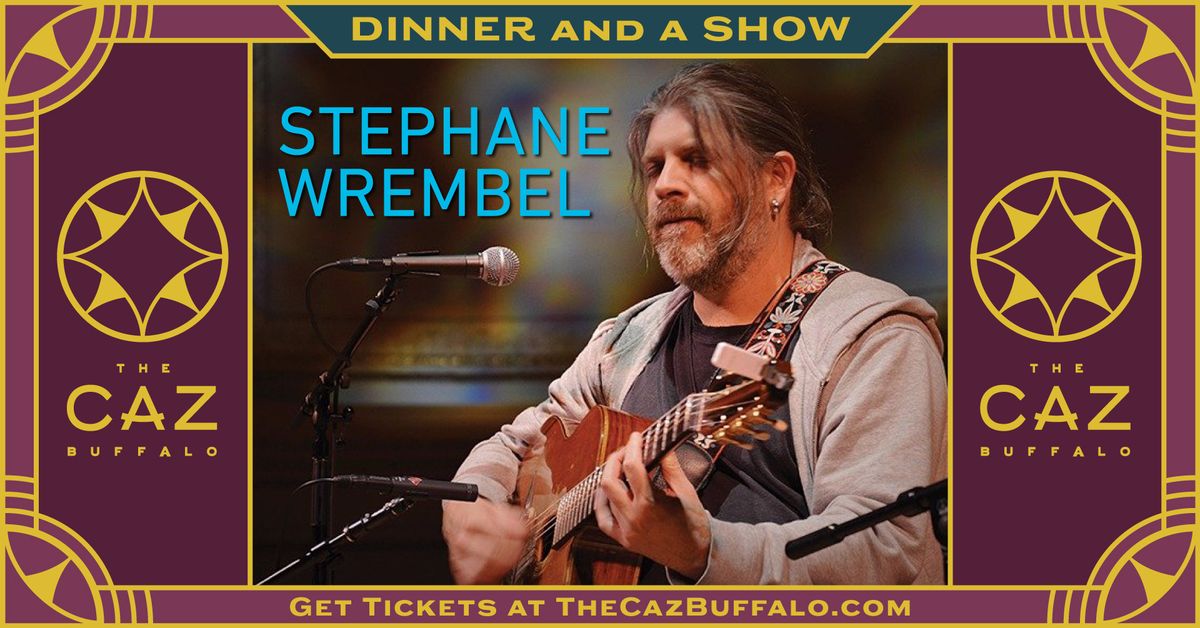 Stephane Wrembel | Dinner and a Show Experience at The Caz