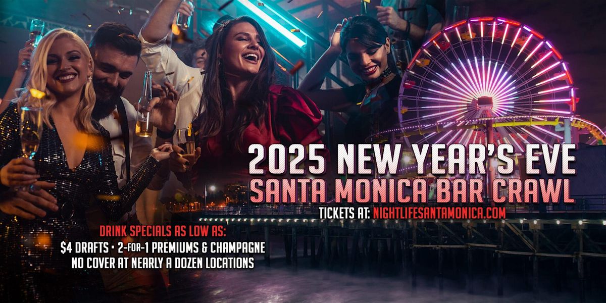 Santa Monica New Years Eve Bar Crawl Party 2025