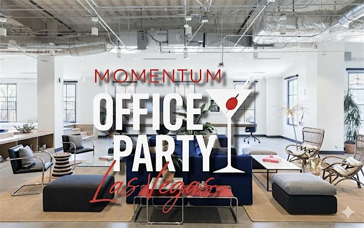 Momentum Office Party (Networking) Las Vegas