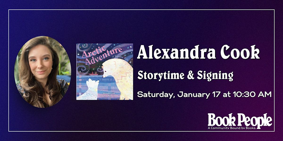 BookPeople Presents: Alexandra Cook - Arctic Adventure