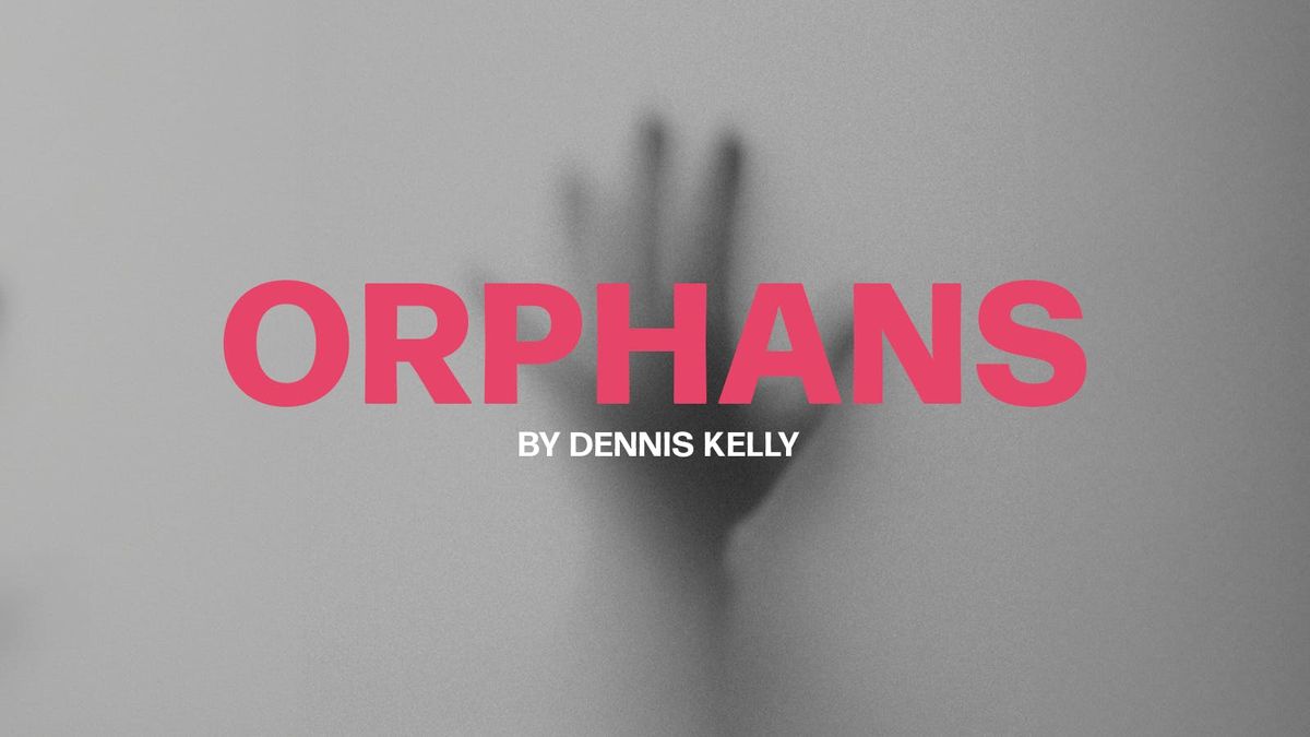 ORPHANS