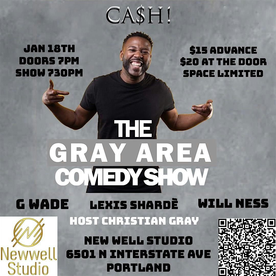 The Gray Area Comedy Show- CA$H!