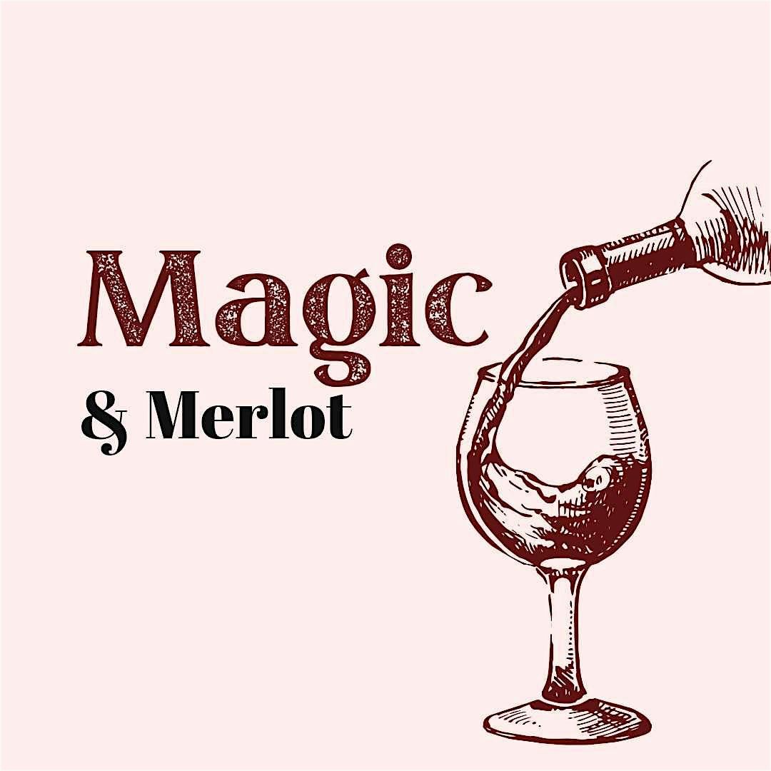 Magic & Merlot