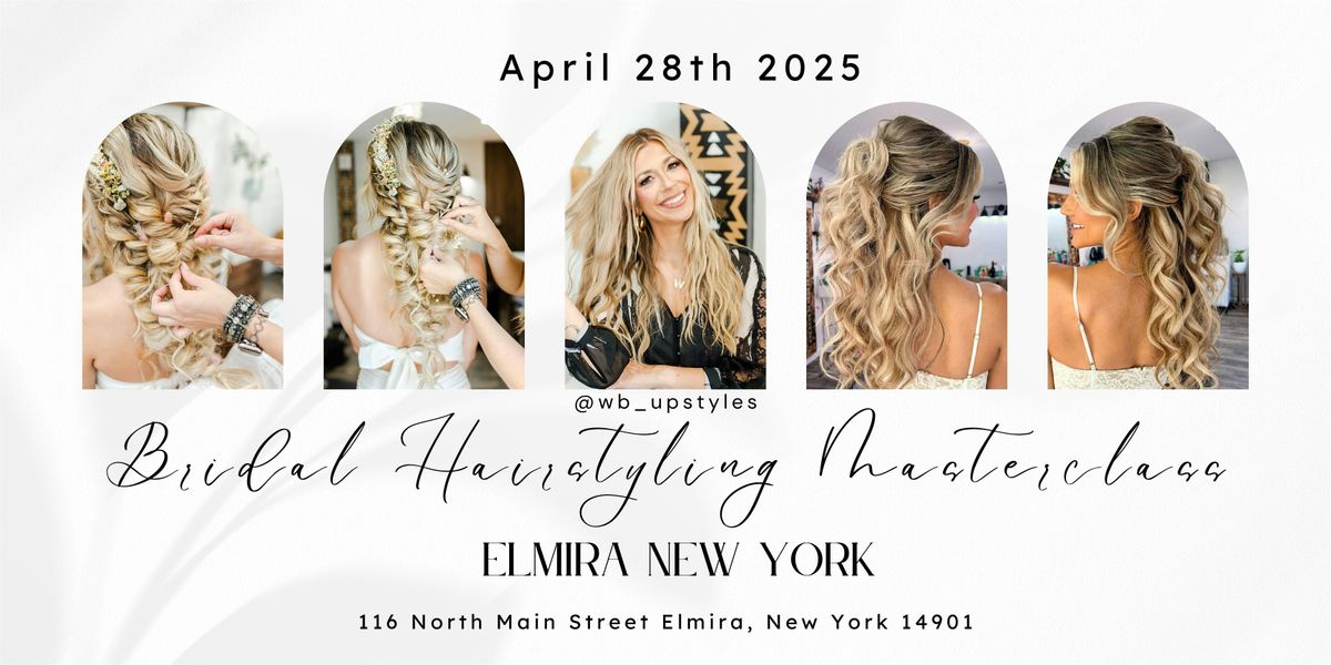 Elmira, New York  Bridal Hairstyling Masterclass