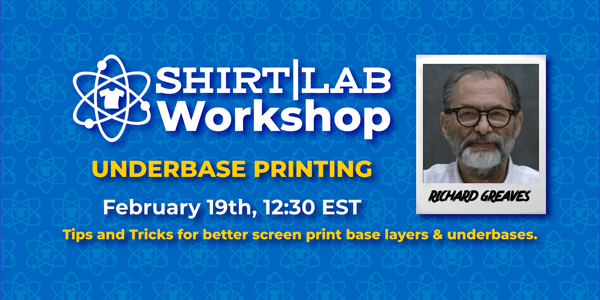 Shirt Lab Workshop: Underbase Printing