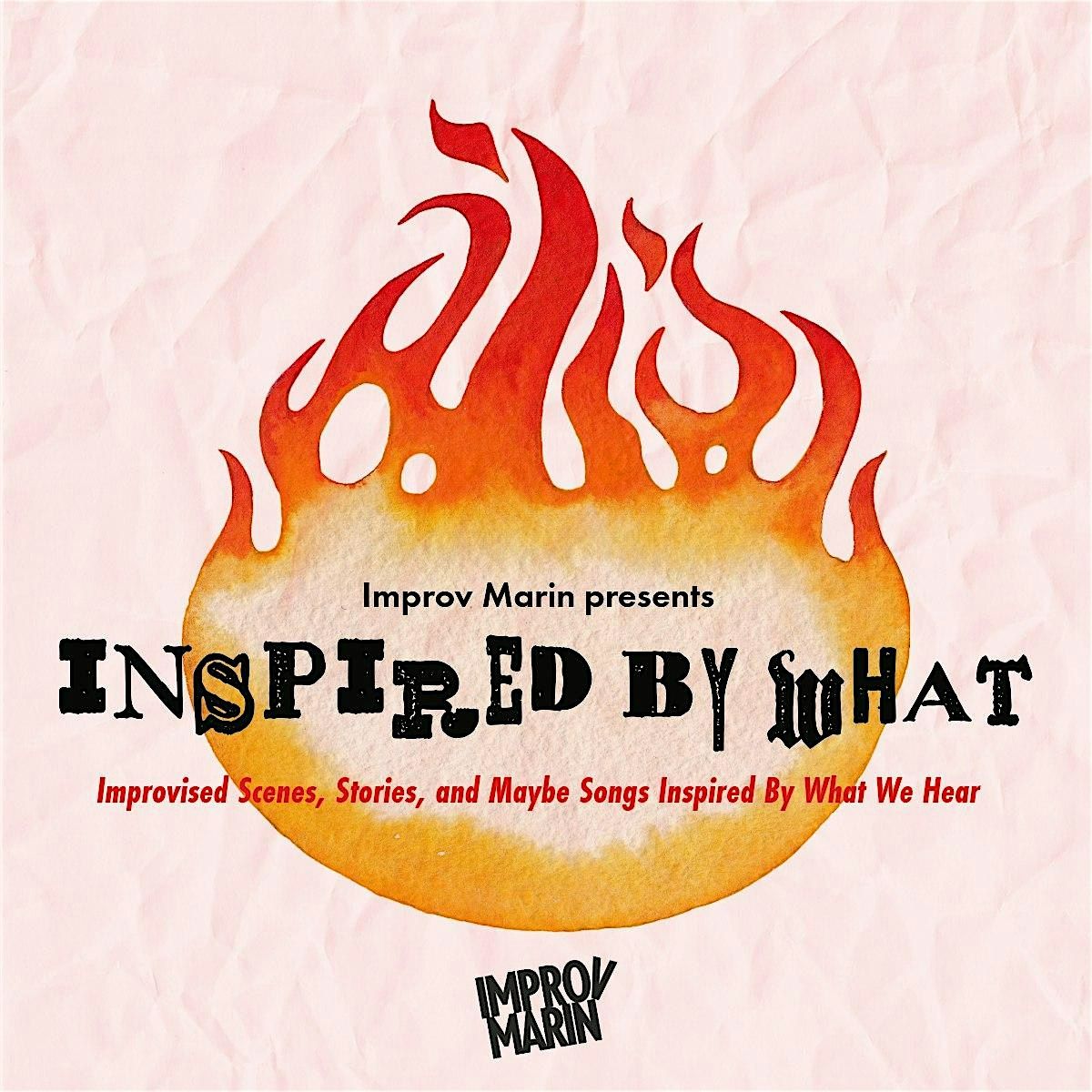 Improv Marin Presents: Inspired By What