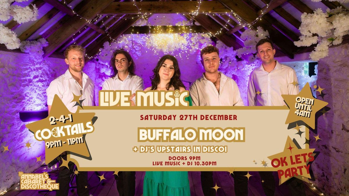 Live Music: BUFFALO MOON \/\/ Annabel\u2019s Cabaret &amp; Discotheque