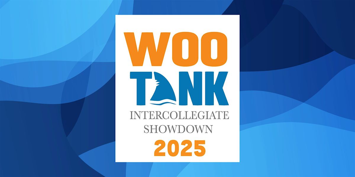 WooTank 2025 Worcester  Intercollegiate Pitch Competition