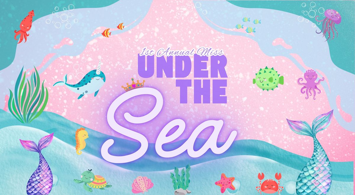 1st Annual Miss Under the Sea Pageant