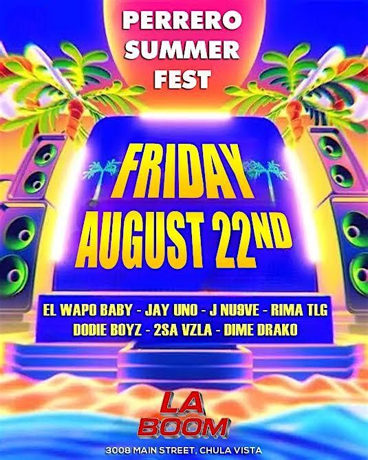 Perrero Summer Fest Featuring El Wapo Baby & lots of great artists!