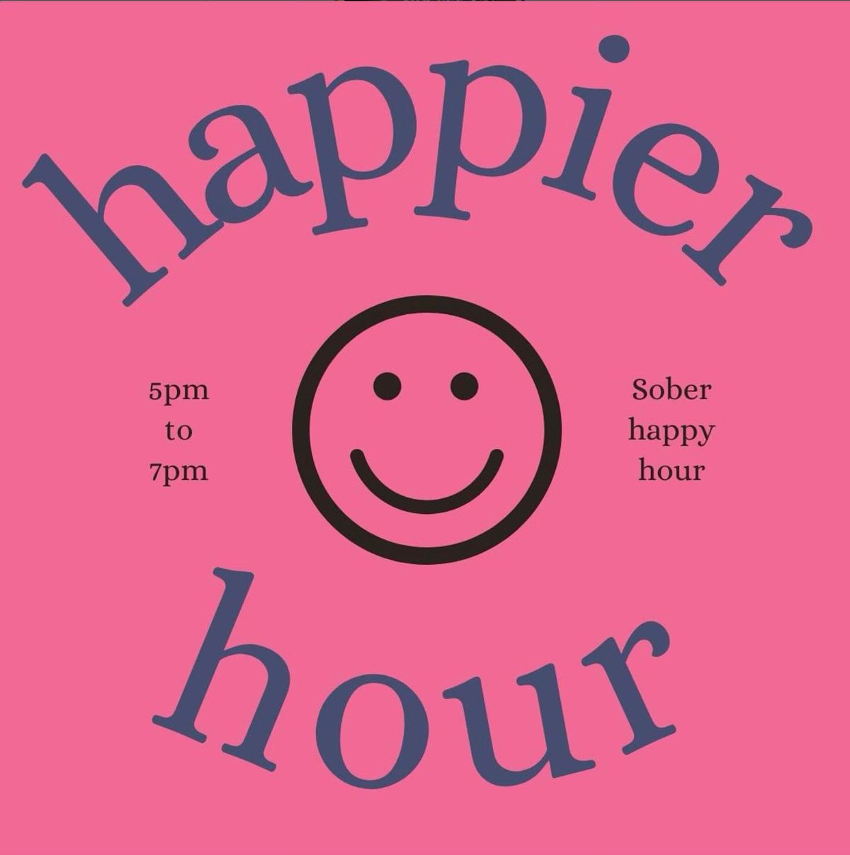 Happier Hour - Sober Happy Hour