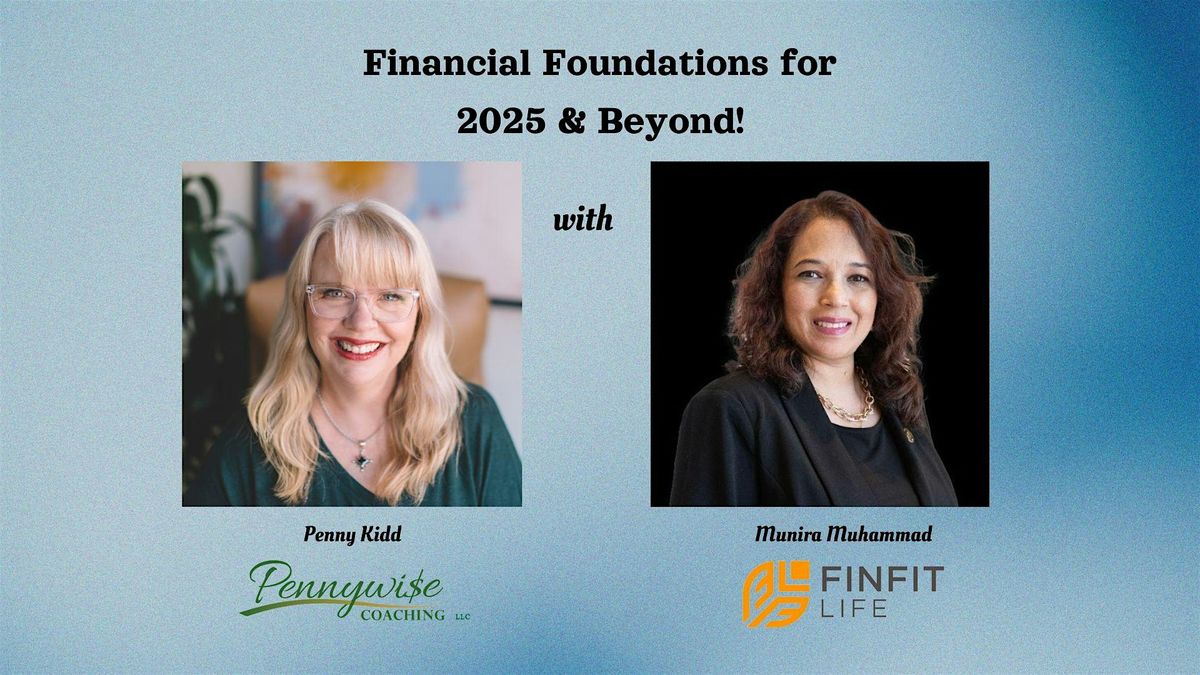 Financial Foundations for 2025 and Beyond