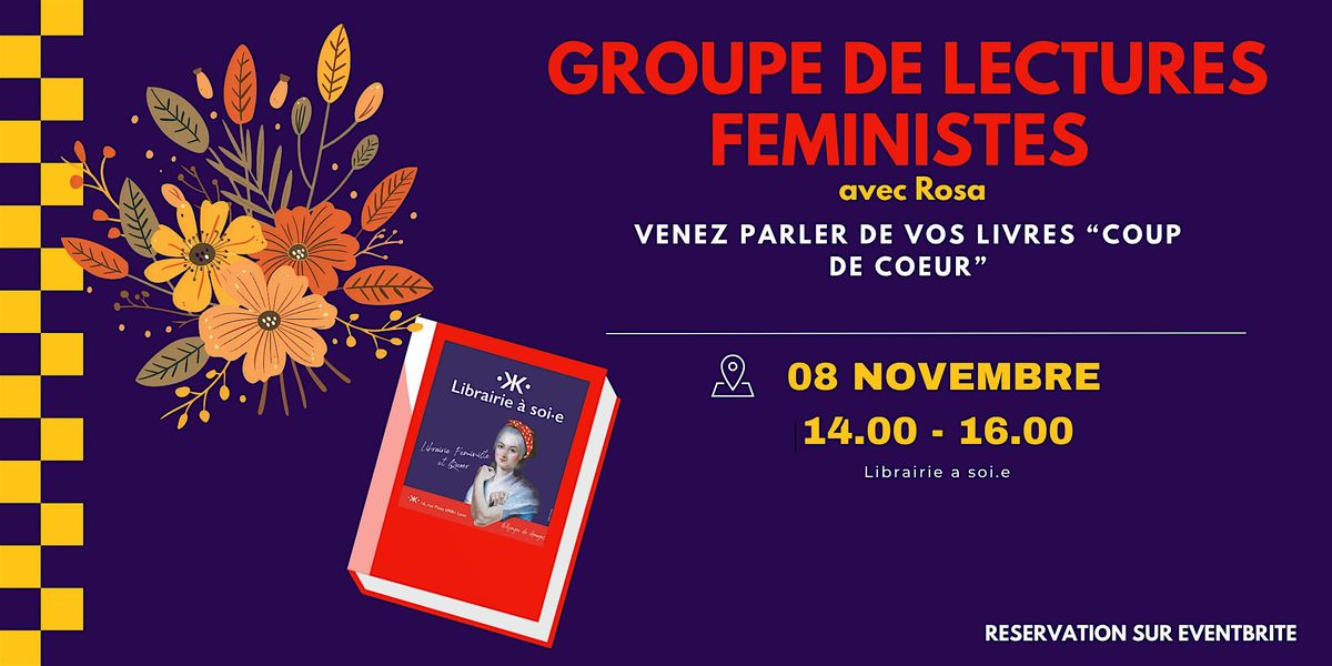 Groupe de lectures f\u00e9ministes de la Librairie \u00e0 soi.e (mod\u00e9r\u00e9 par Rosa)